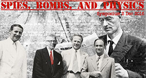 2 December 2016: symposium in honour of Hans Wilschut - 'Spies, Bombs, and Physics', Groningen, Netherlands