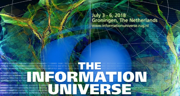 3-6 July 2018: The Second Information Universe Conference, Groningen, Netherlands